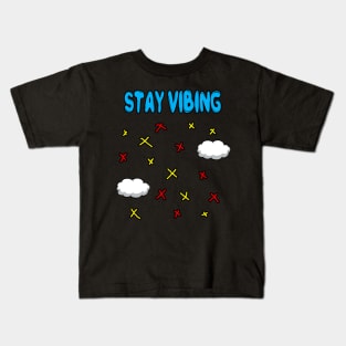 Stay Vibing Kids T-Shirt